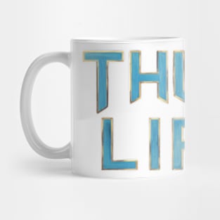 Thug life Mug